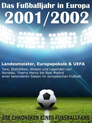 Werner Balhauff: Das Fußballjahr in Europa 2001 / 2002