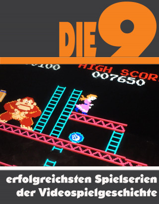 A.D. Astinus: Die neun erfolgreichsten Spielserien der Videospielgeschichte