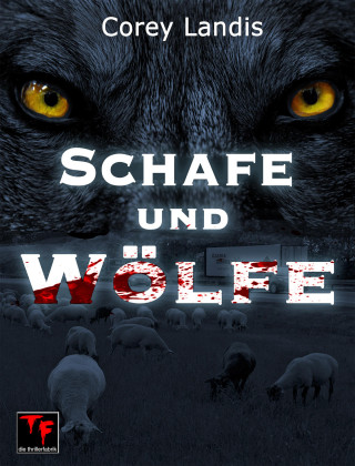 Corey Landis: Schafe und Wölfe