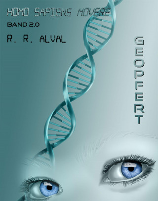 R. R. Alval: Homo sapiens movere ~ geopfert