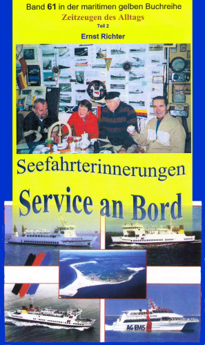 Ernst Richter: Seefahrterinnerungen – Service an Bord