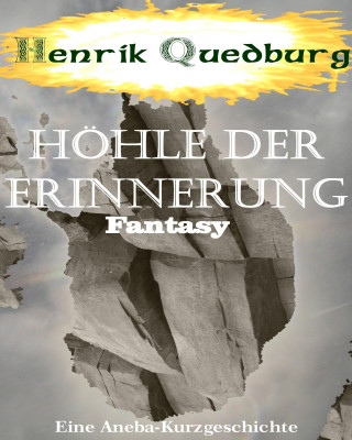 Henrik Quedburg: Höhle der Erinnerung