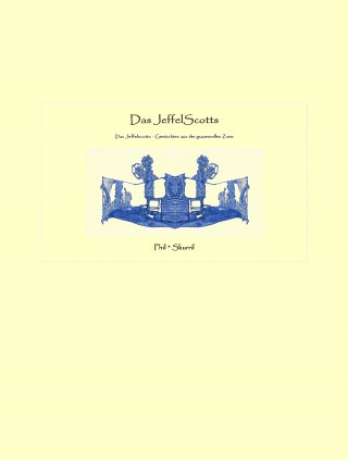 Phil Skurril: Das JeffelScotts