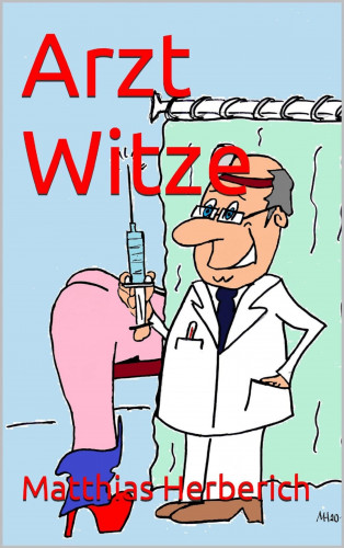 Matthias Herberich: Arzt Witze