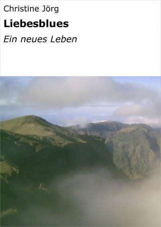 Christine Jörg: Liebesblues