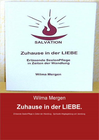 Wilma Mergen: Zuhause in der LIEBE.