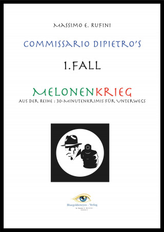 Massimo E. Rufini: Melonenkrieg
