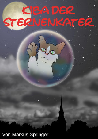 Markus Springer: Kiba der Sternenkater