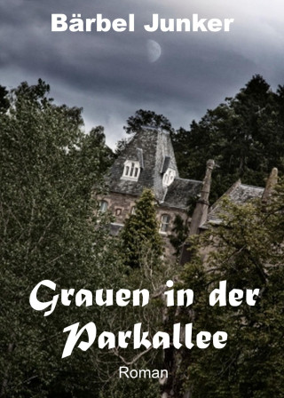 Bärbel Junker: Grauen in der Parkallee