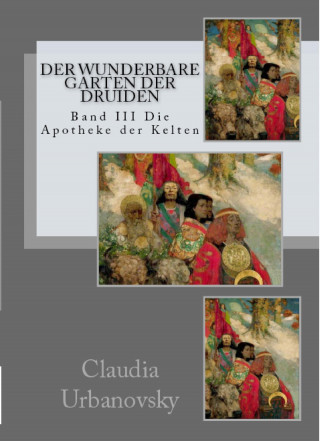 Claudia Urbanovsky: Der wunderbare Garten der Druiden