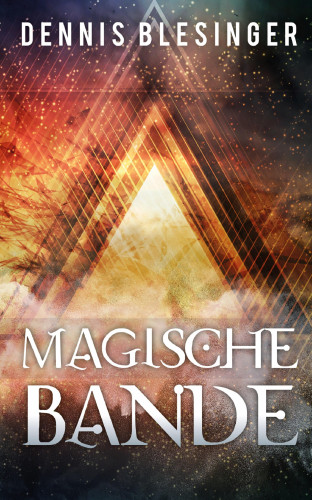 Dennis Blesinger: Magische Bande