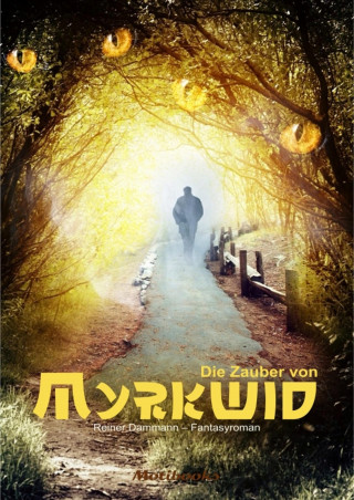 Reiner Dammann: Die Zauber von Myrkwid