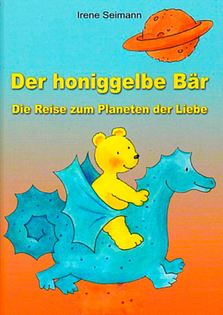 Irene-Maria Seimann: Der honiggelbe Bär