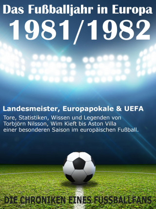 Werner Balhauff: Das Fußballjahr in Europa 1981 / 1982