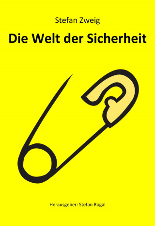 Stefan Zweig: Die Welt der Sicherheit