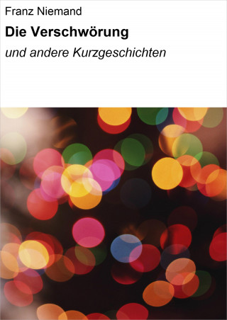 Franz Niemand: Die Verschwörung