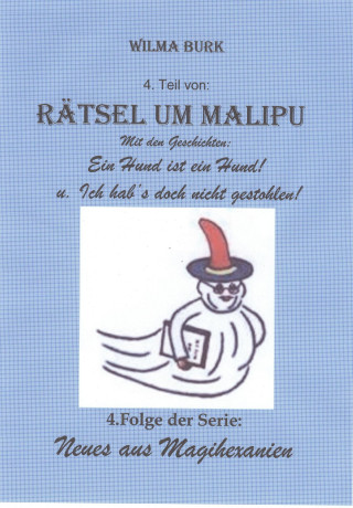 Wilma Burk: Rätsel um Malipu 4. Teil
