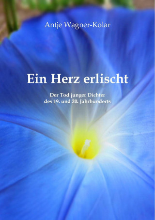 Antje Wagner-Kolar: Ein Herz erlischt