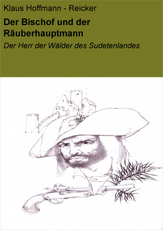 Klaus Hoffmann - Reicker: Der Bischof und der Räuberhauptmann