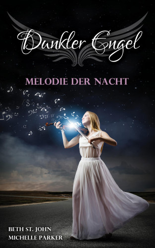Beth St. John und Michelle Parker: Dunkler Engel