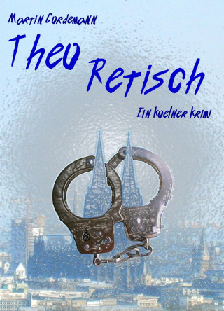Martin Cordemann: Theo Retisch