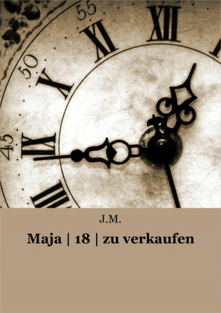 J. M.: Maja | 18 | zu verkaufen