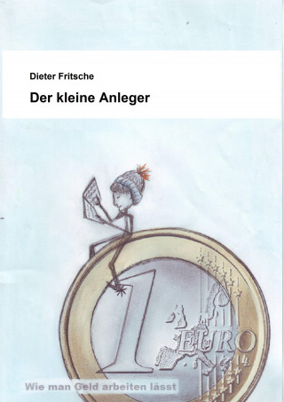 Dieter Fritsche: Der kleine Anleger