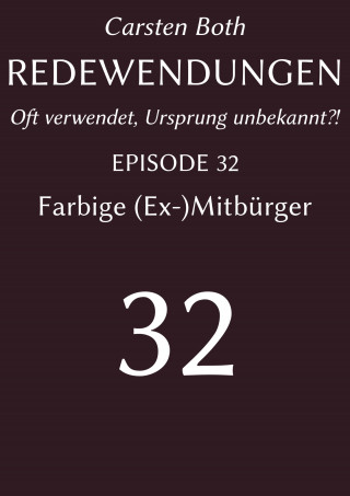 Carsten Both: Redewendungen: Farbige (Ex-)Mitbürger