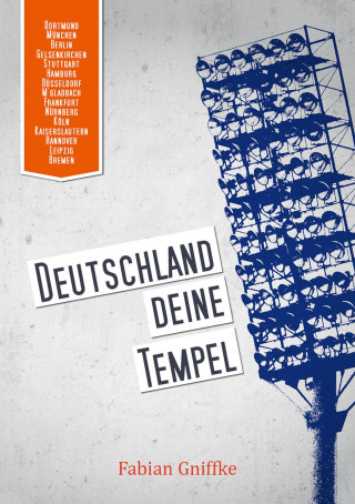 Fabian Gniffke: Deutschland Deine Tempel