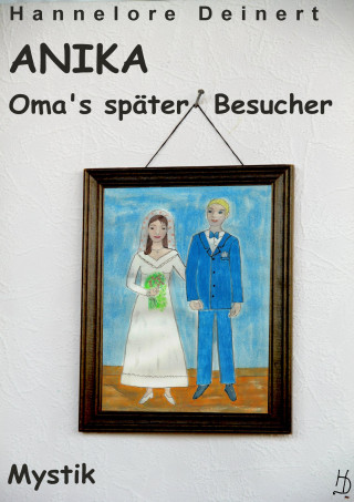 Hannelore Deinert: Anika, Omas später Besucher
