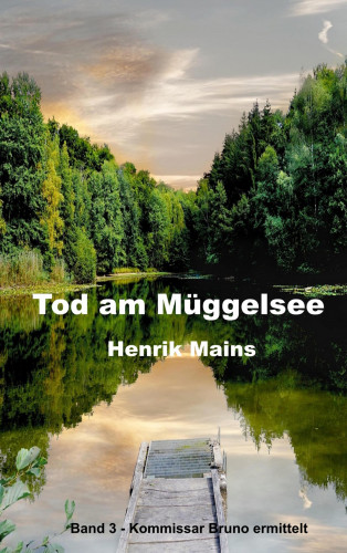 Henrik Mains: Tod am Müggesee