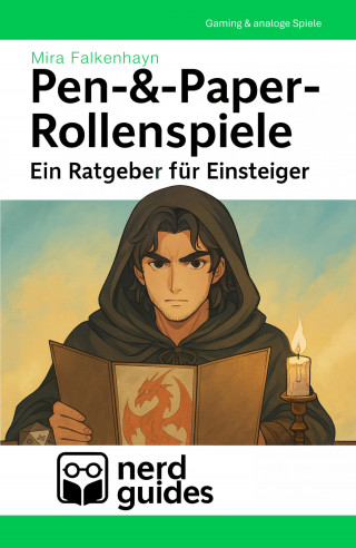 Mira Falkenhayn: Pen-&-Paper-Rollenspiele - Ein Ratgeber für Einsteiger