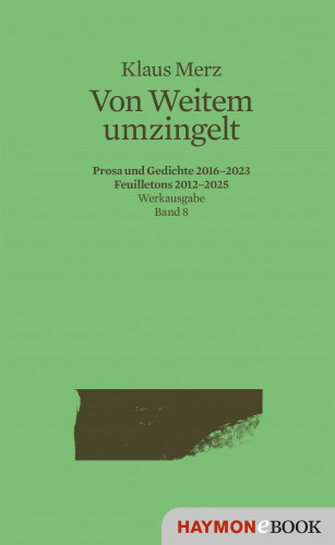 Klaus Merz: Von Weitem umzingelt