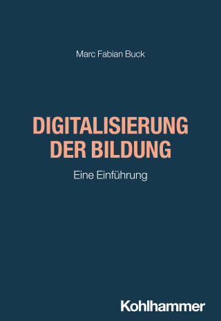 Marc Fabian Buck: Digitalisierung der Bildung