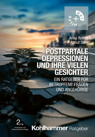 Anke Rohde, Almut Dorn: Postpartale Depressionen und ihre vielen Gesichter