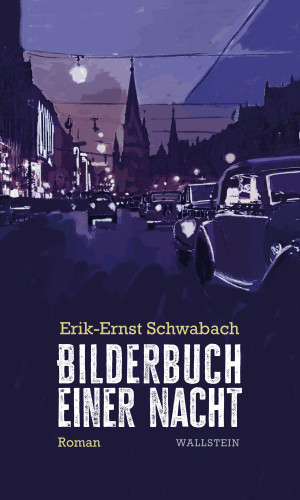 Erik-Ernst Schwabach: Bilderbuch einer Nacht