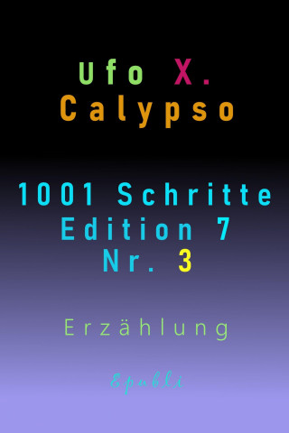Ufo Xenophyl Calypso: 1001 Schritte - Edition 7 - Nr. 3