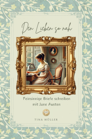 Tina Müller: Den Lieben so nah