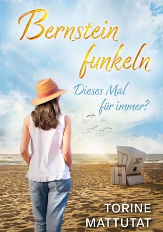 Torine Mattuat: Dieses Mal für immer?