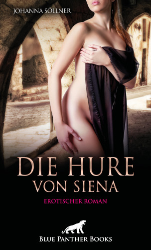 Johanna Söllner: Die Hure von Siena | Erotischer Roman
