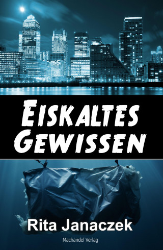 Rita Janaczek: Eiskaltes Gewissen
