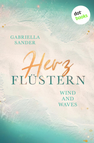 Gabriella Sander: Herzflüstern - Wind and Waves