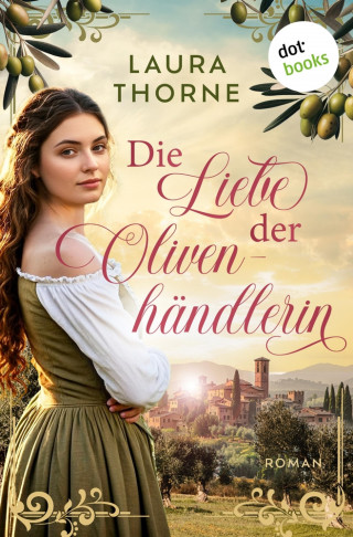 Laura Thorne: Die Liebe der Olivenhändlerin