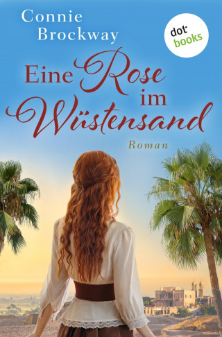 Connie Brockway: Eine Rose im Wüstensand