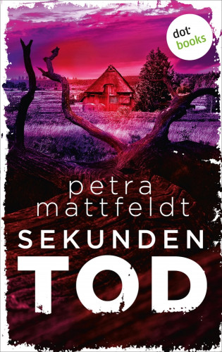 Petra Mattfeldt: Sekundentod