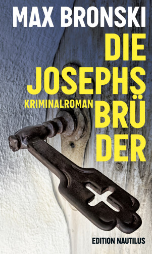 Max Bronski: Die Josephsbrüder