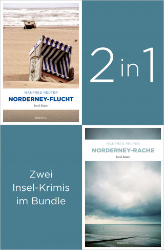 Manfred Reuter: Start der Insel-Krimi-Reihe um Ermittler Visser: »Norderney-Flucht« und »Norderney-Rache« (2in1-Bundle)