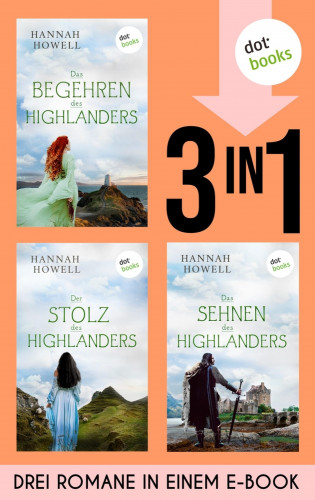 Hannah Howell: Das Begehren des Highlanders, Der Stolz des Highlanders & Das Sehnen des Highlanders