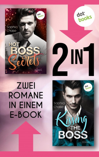 Sophia Chase: Hot Boss Secrets & Kissing the Boss