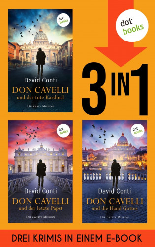 David Conti: Don Cavelli: Der tote Kardinal, Der letzte Papst & Die Hand Gottes